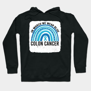 In March We Wear Blue Colon Cancer Awareness Hoodie